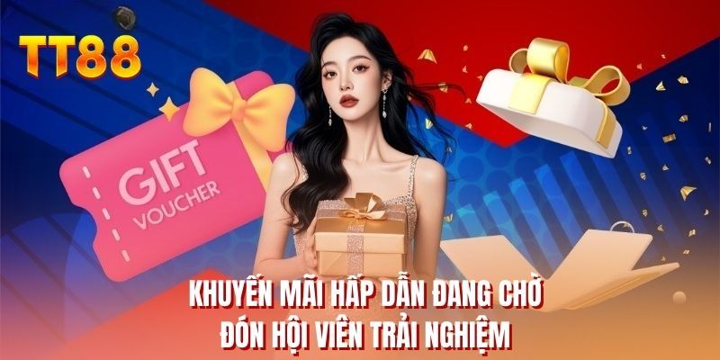 Khuyến mãi hấp dẫn đang chờ đón hội viên trải nghiệm